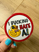 Cargar imagen en el visor de la galería, I ducking hate AI button- 58mm -Handmade -Ducks - Internet