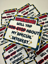 Charger l'image dans la galerie, Warning! Will yap non-stop about my special interest vinyl sticker- Glitter effect- Handmade
