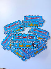 Cargar imagen en el visor de la galería, Scared To Become A Lolcow Vinyl Sticker- Meme- Funny- Internet