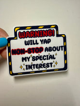 Charger l'image dans la galerie, Warning! Will yap non-stop about my special interest vinyl sticker- Glitter effect- Handmade